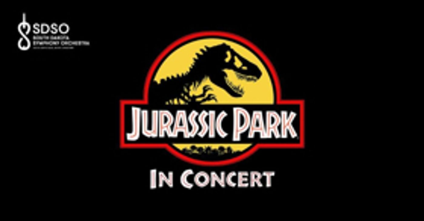 South Dakota Symphony Presents JURASSIC PARK LIVE IN CONCERT South Dakota Symphony Presents JURASSIC PARK LIVE IN CONCERT Image