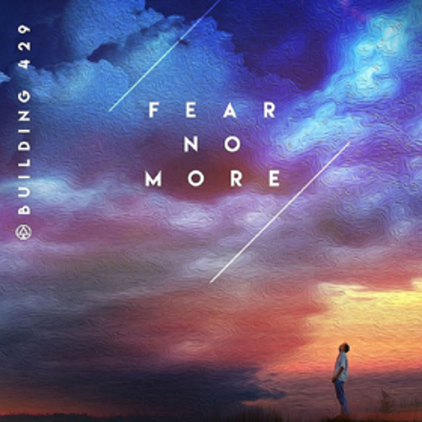 Building 429 Launches 3rd Wave Music, Releases FEAR NO MORE To Radio/Retail 4/5  Image
