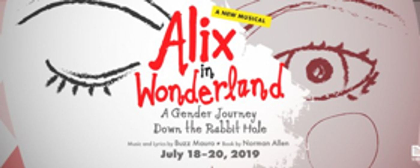 BWW News: ALIX IN WONDERLAND A GENDER JOURNEY DOWN THE RABBIT HOLE to Make its World Premiere this July at The Theatre Lab  Image