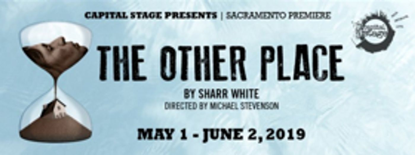 THE OTHER PLACE By Sharr White Comes to Capital Stage  Image