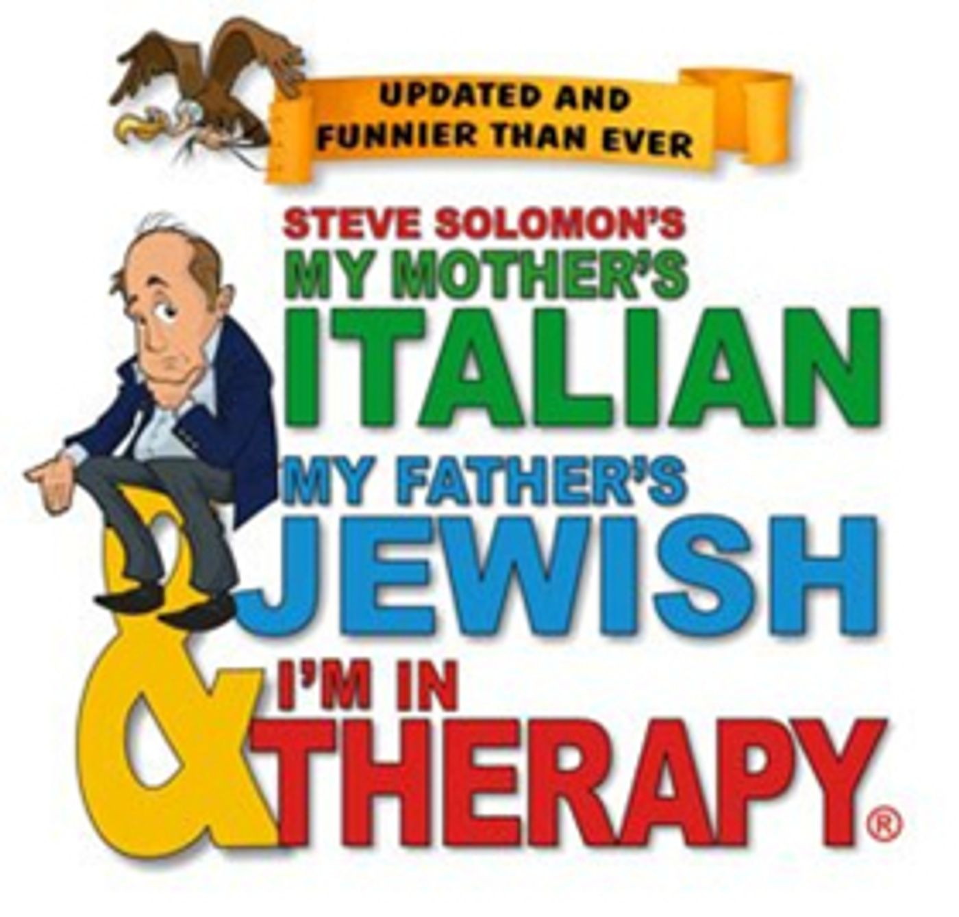 Review: MY MOTHER'S ITALIAN, MY FATHER'S JEWISH & I'M IN THERAPY ~ Laughs Galore On Familiar Family Dysfunctions  Image