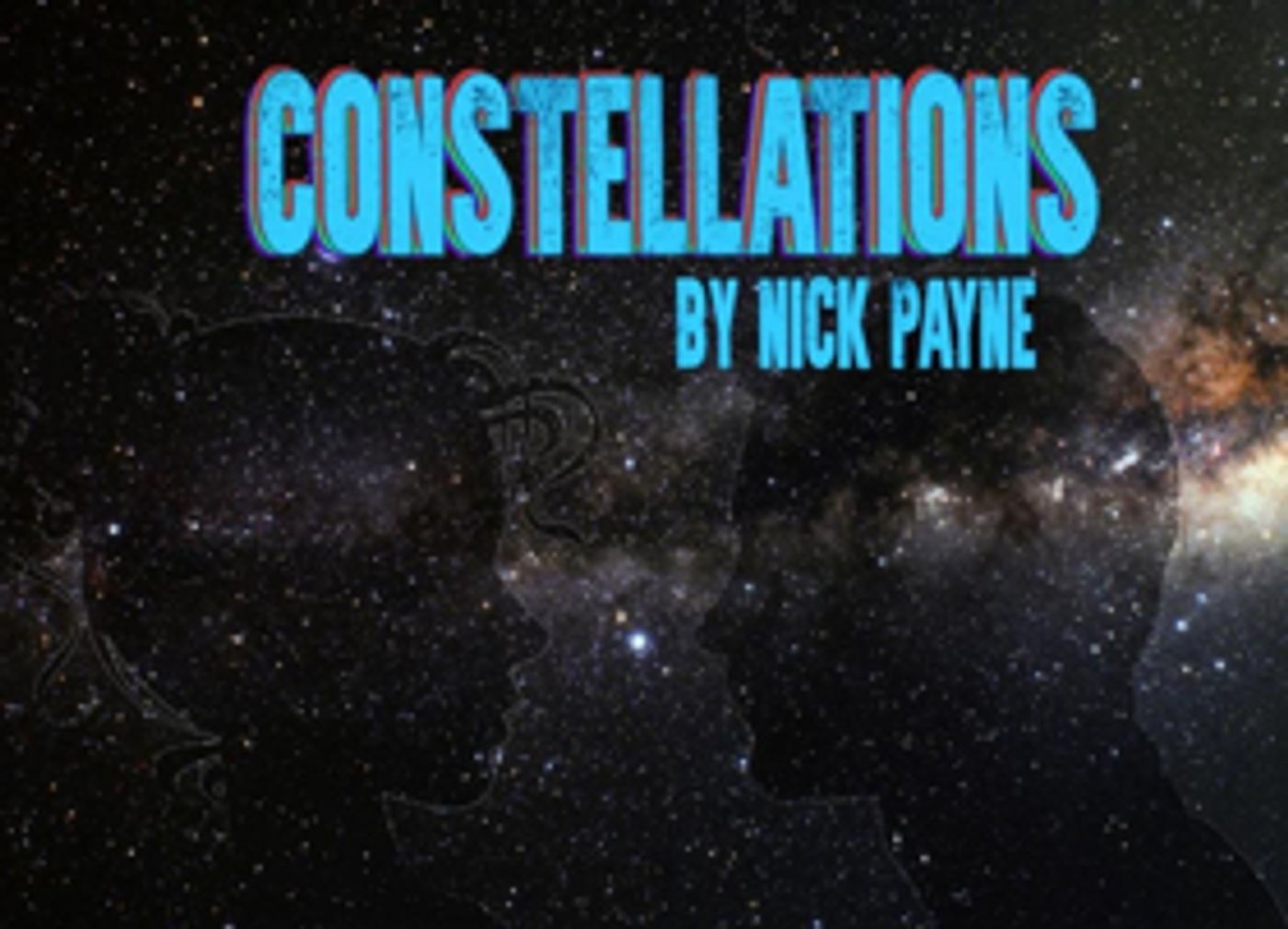 Theatre NOVA Announces CONSTELLATIONS Theatre NOVA Announces CONSTELLATIONS Image