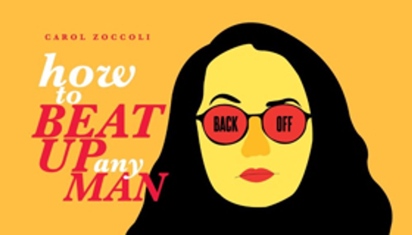 Comedian Carol Zoccoli Tells Her Life Story Through The Men She's Beaten Up Comedian Carol Zoccoli Tells Her Life Story Through The Men She's Beaten Up Image