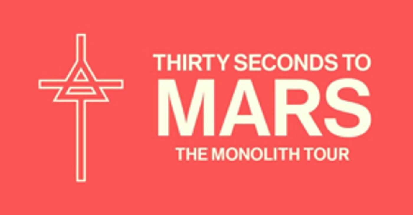 THIRTY SECONDS TO MARS Announce Headline North American THE MONOLITH TOUR Kicking Off This June THIRTY SECONDS TO MARS Announce Headline North American THE MONOLITH TOUR Kicking Off This June Image