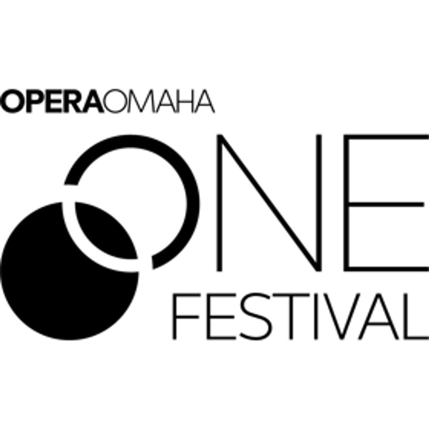 Opera Omaha Launches Inaugural ONE Festival Opera Omaha Launches Inaugural ONE Festival Image