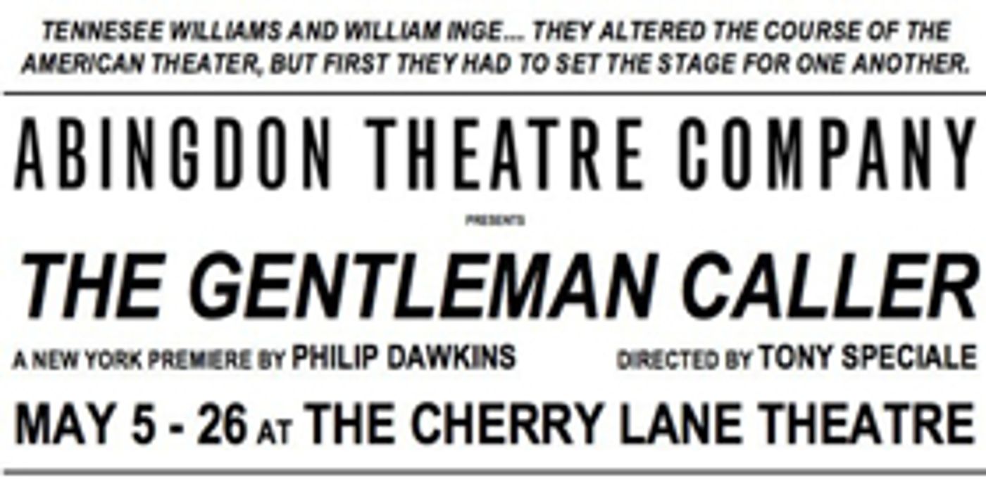 Abingdon Theatre Co. Launches Anniversary Season with THE GENTLEMAN CALLER Abingdon Theatre Co. Launches Anniversary Season with THE GENTLEMAN CALLER Image