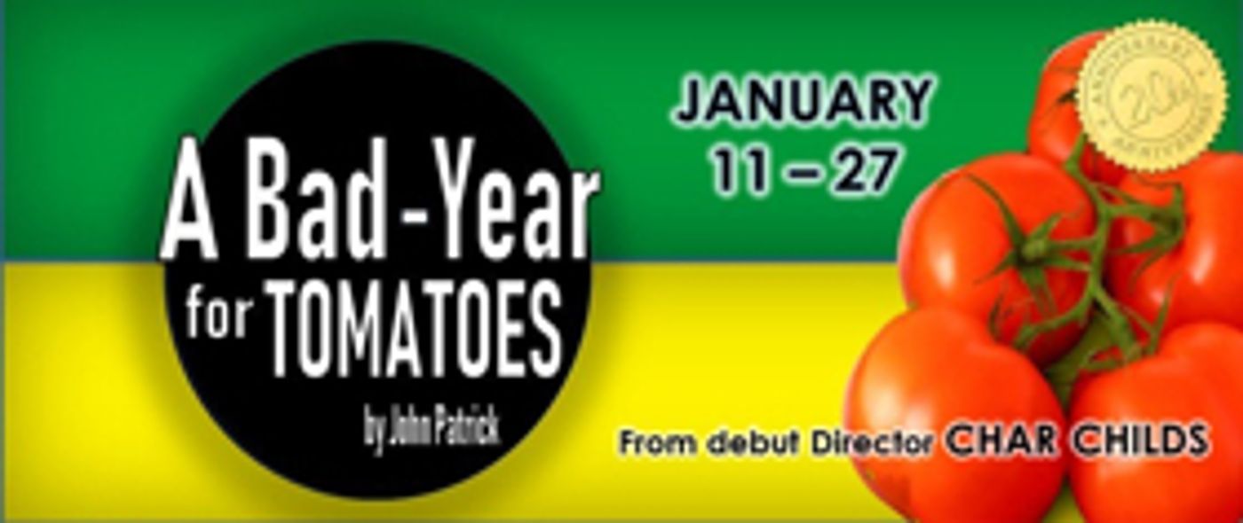 Casting Announced For Theatre 29's A BAD YEAR FOR TOMATOES Casting Announced For Theatre 29's A BAD YEAR FOR TOMATOES Image