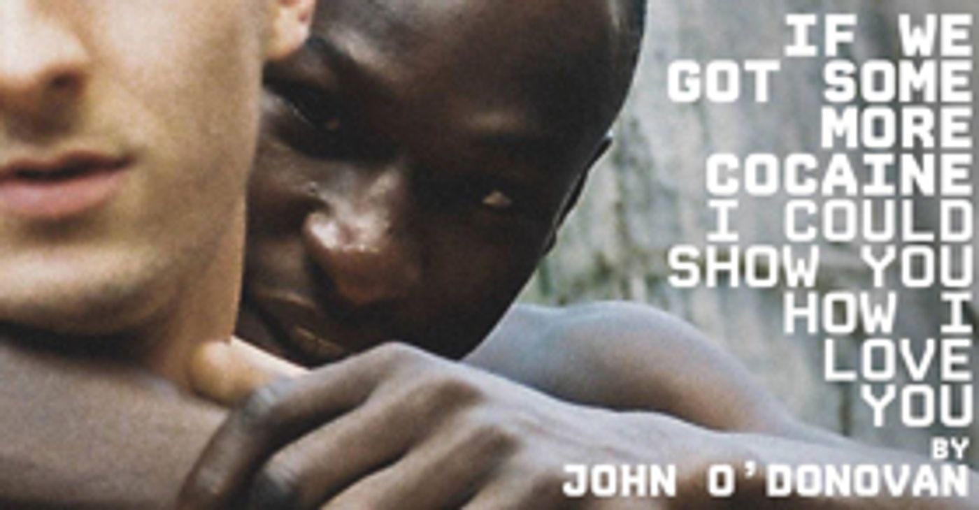 Review: Amusing, Engaging And Insightful, IF WE GOT SOME MORE COCAINE I COULD SHOW YOU HOW I LOVE YOU Considers An Unseen Sector Of Society  Image