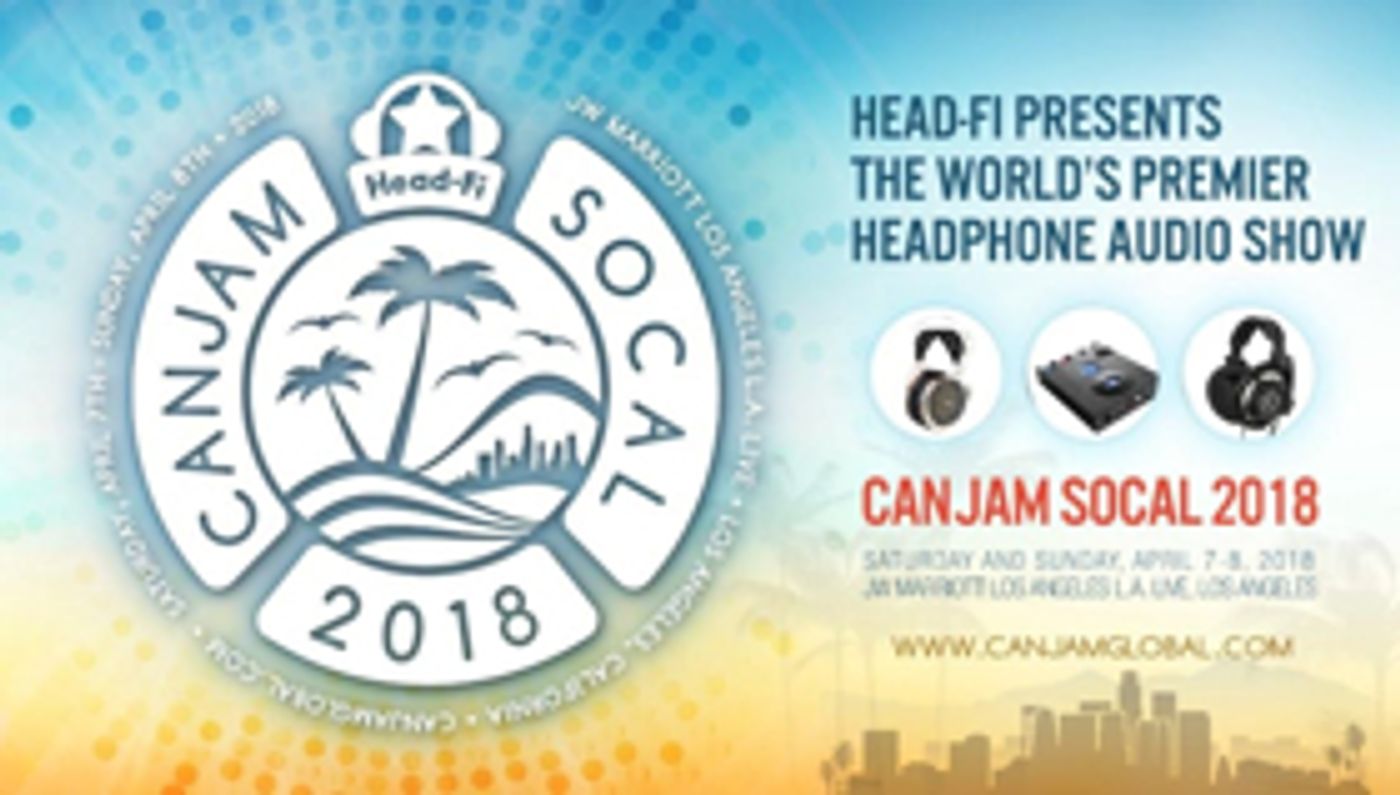 CanJam SoCal 2018 Returns To Los Angeles This April  Image