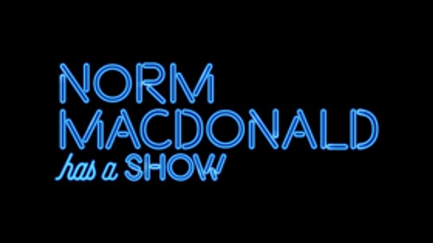 Norm Macdonald Has A Show... And a Premiere Date, Series Debuts 9/14 On Netflix  Image