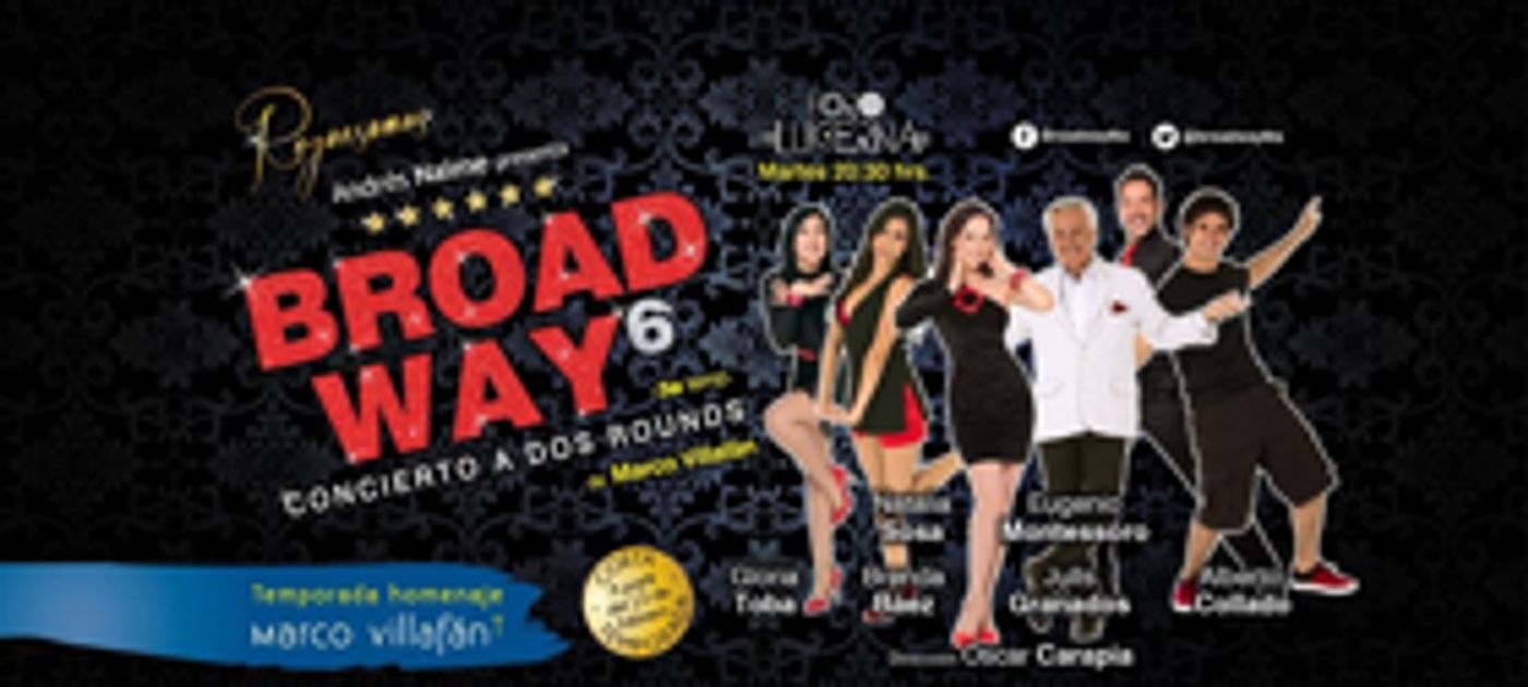 BROADWAY A LA 6TA Temporada Homenaje dedicada al Mtro MARCO VILLAFAN  Image