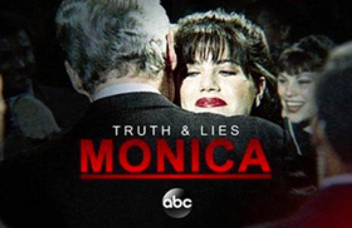 ABC News to Present TRUTH AND LIES: MONICA AND BILL  Image