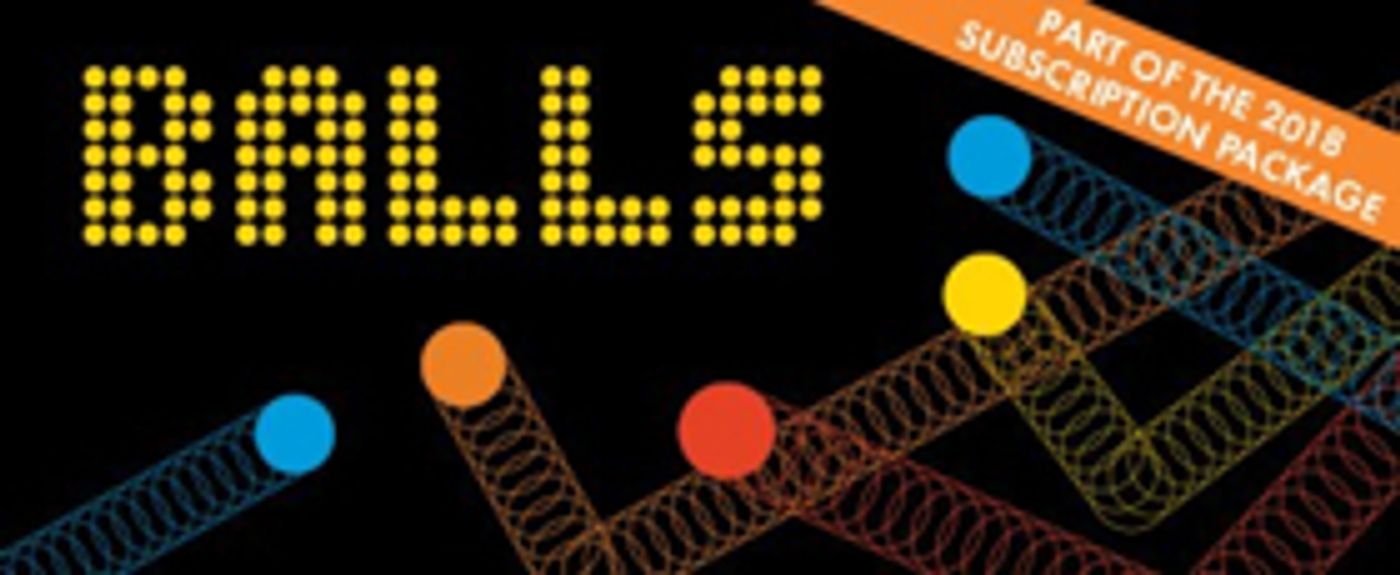 BALLS Performances Canceled Through Wednesday, February 7 Due To Actor Injury  Image