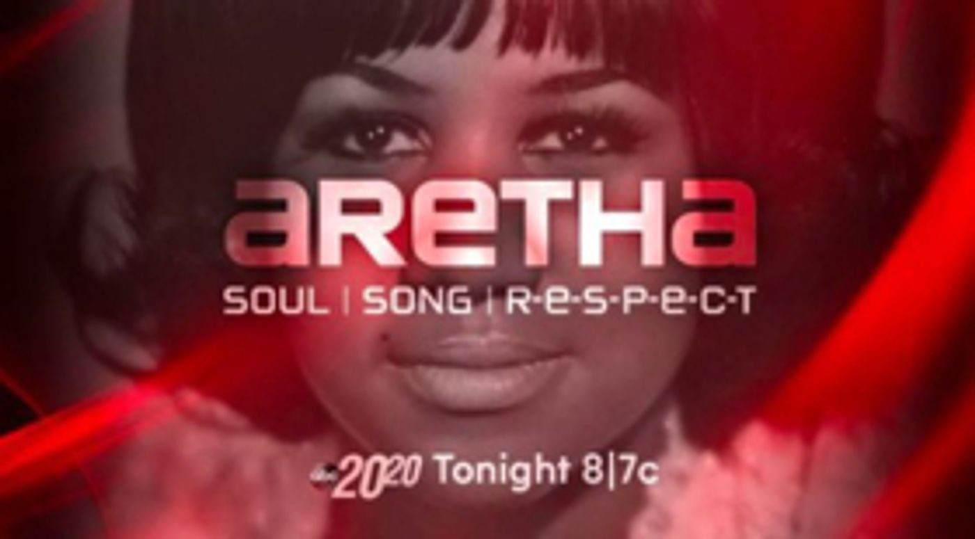 20/20 to Present ARETHA: SOUL, SONG, R E S P E C T Tonight 20/20 to Present ARETHA: SOUL, SONG, R E S P E C T Tonight Image