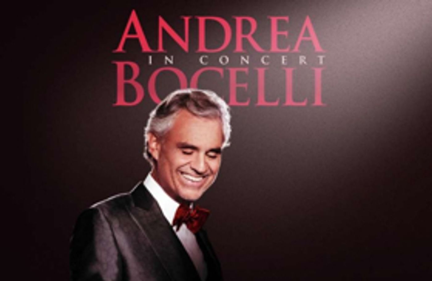 Legendary Tenor Andrea Bocelli Returns To MGM Grand Garden Arena Saturday, Dec. 1 Legendary Tenor Andrea Bocelli Returns To MGM Grand Garden Arena Saturday, Dec. 1 Image