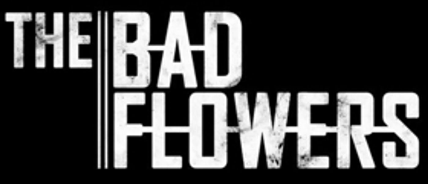 The Bad Flowers Release Video for New Single 'Who Needs a Soul' The Bad Flowers Release Video for New Single 'Who Needs a Soul' Image