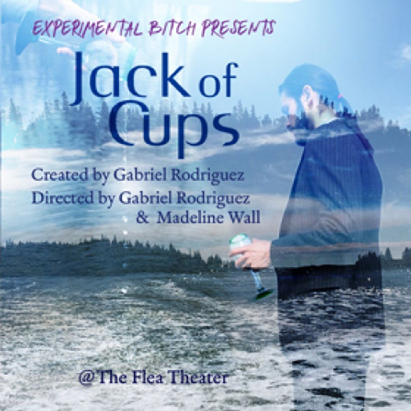 Experimental Bitch Presents The World Premiere Of JACK OF CUPS At The Flea  Image