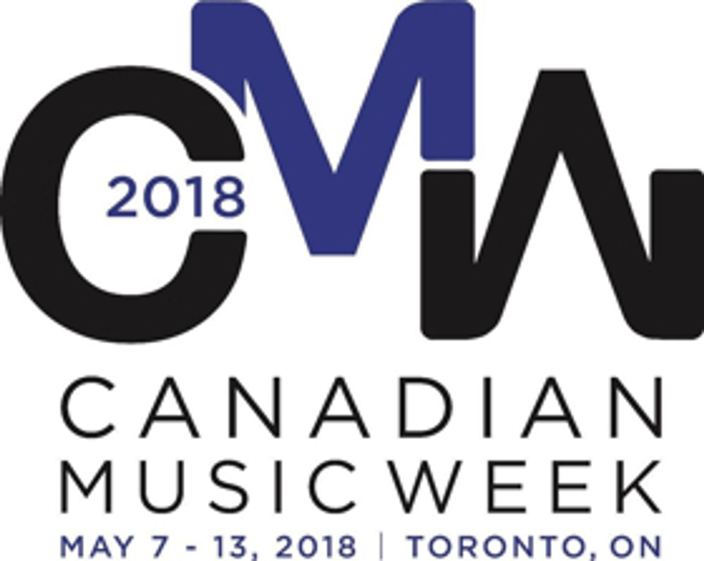 The 36th Annual Canadian Music Week to Present 2018 Industry 
Conferences and Awards May 9 - 12  Image