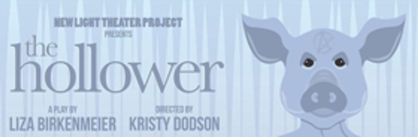 New Light Theater Project Closes Season with THE HOLLOWER  Image