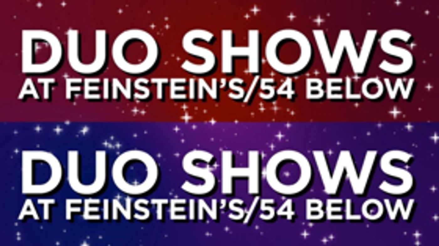 Feinstein's/54 Below Announces Duo Shows Summer Series, Featuring Christine Ebersole, Marin Mazzie, and Many More Feinstein's/54 Below Announces Duo Shows Summer Series, Featuring Christine Ebersole, Marin Mazzie, and Many More Image