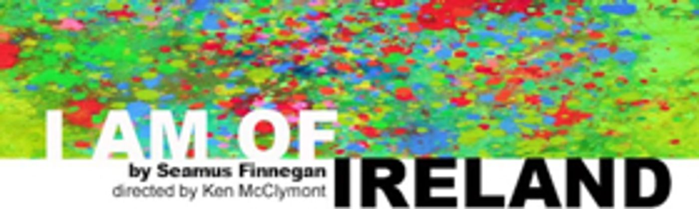 Guest Blog: Seamus Finnegan On I AM OF IRELAND  Image