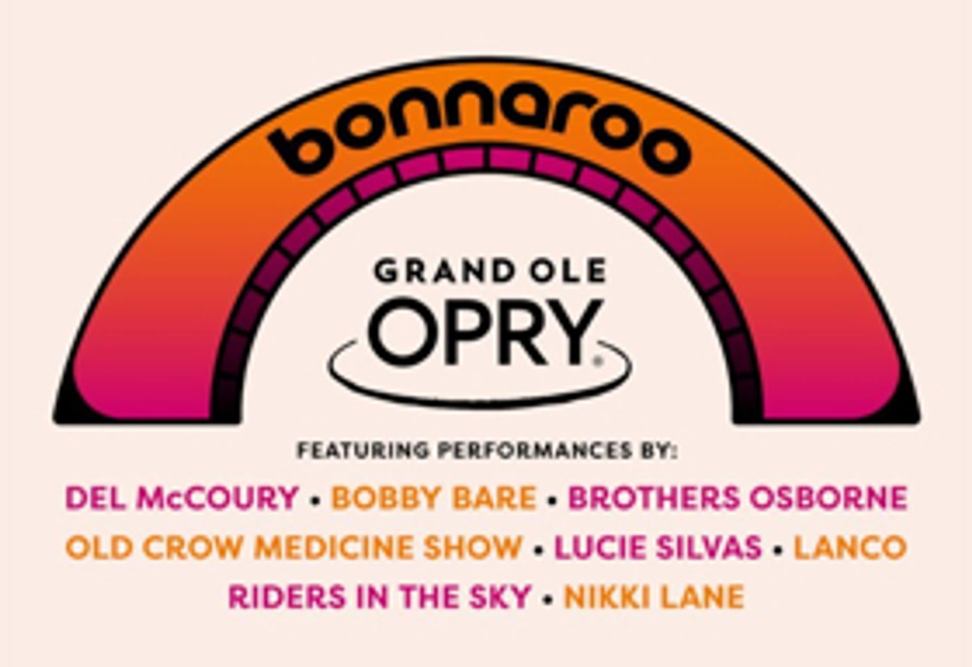 Grand Ole Opry Announces Lineup for Opry at Bonnaroo 2018  Image
