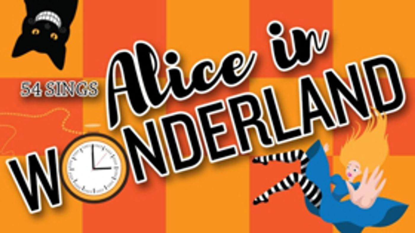 Nathan Lee Graham, Alexis Michelle, and More Lead 54 SINGS ALICE IN WONDERLAND  Image