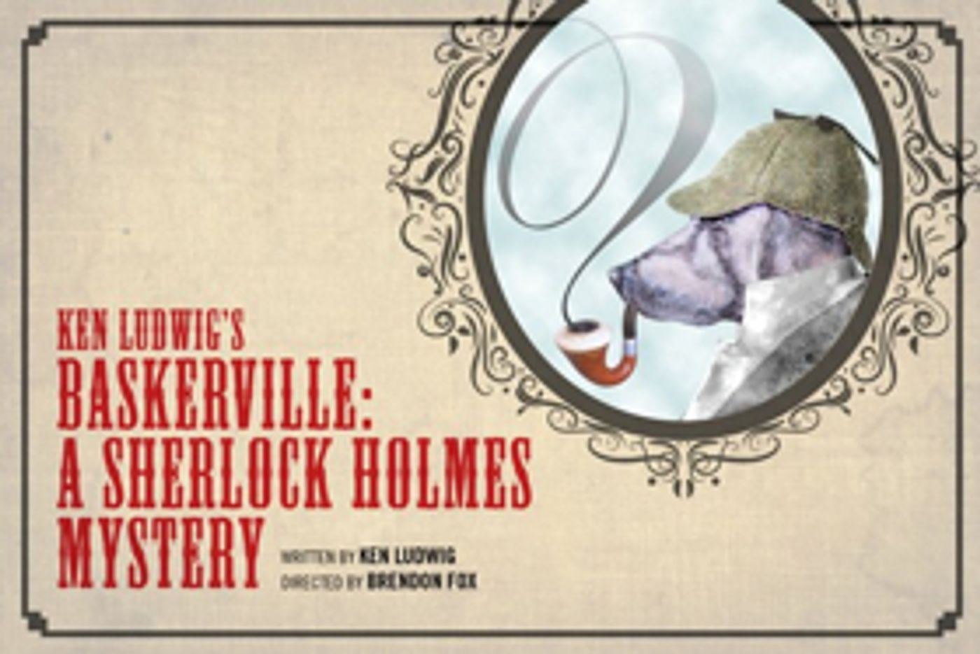 Long Wharf Theatre to present Ken Ludwig's BASKERVILLE  Image