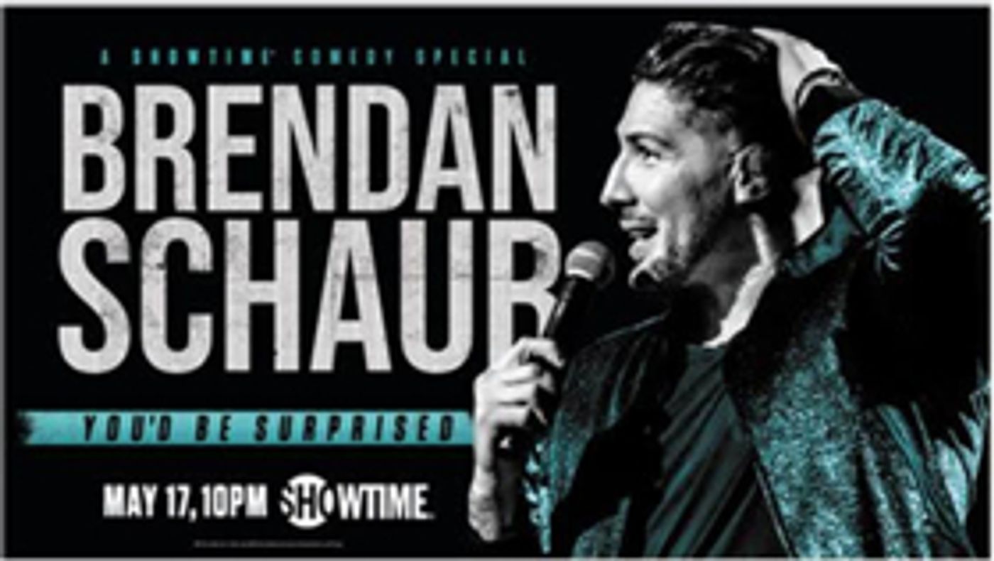 Showtime Presents BRENDAN SCHAUB YOU'D BE SURPRISED  Image