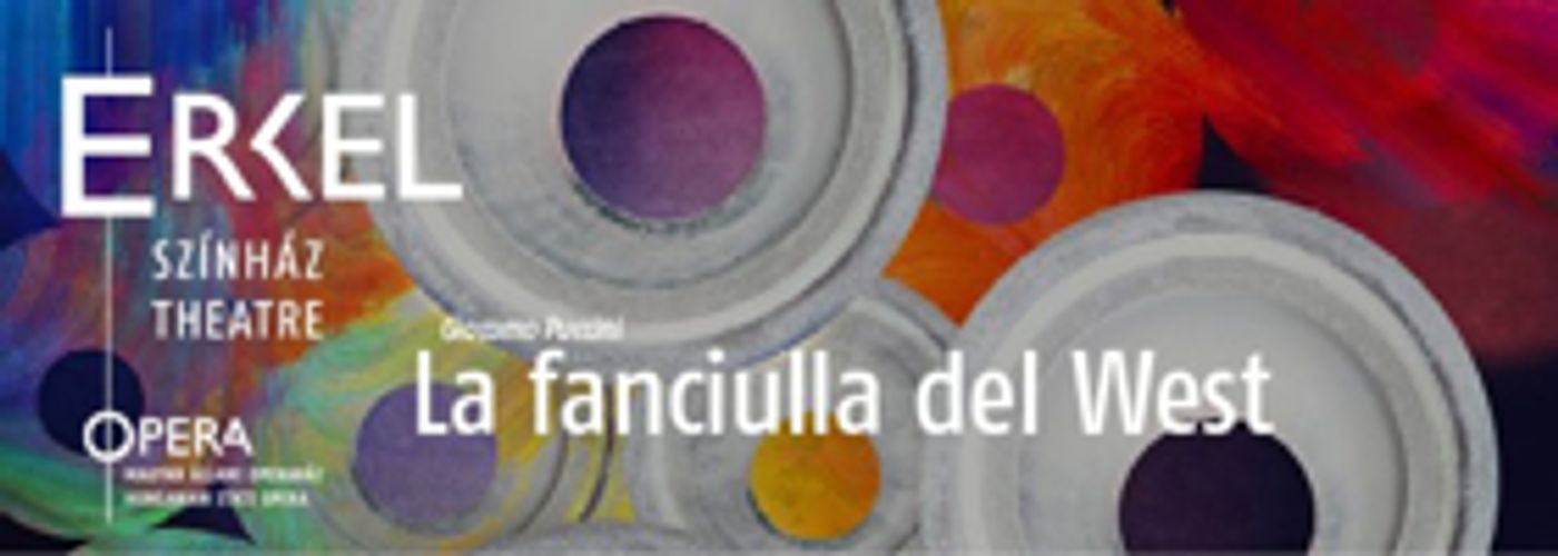 La fanciulla del West Comes to the Erkel Theatre La fanciulla del West Comes to the Erkel Theatre Image