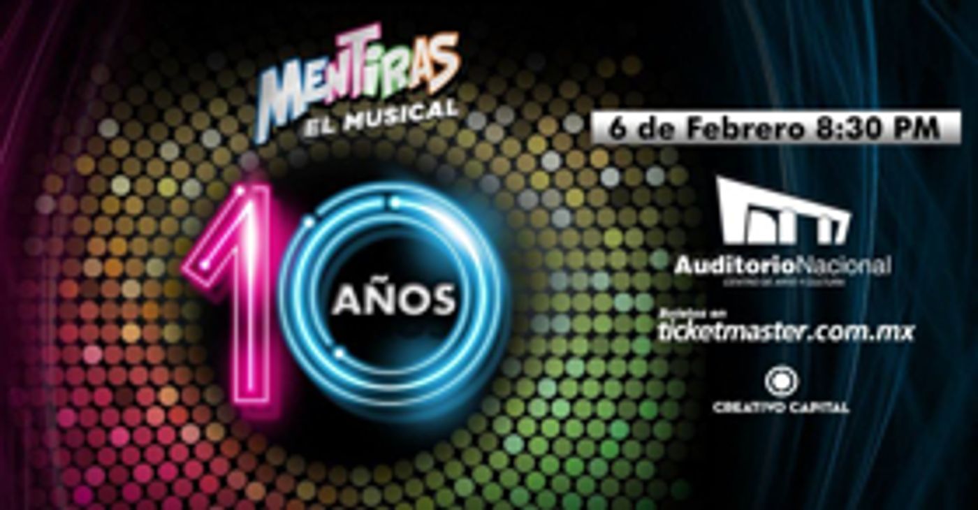 MENTIRAS EL MUSICAL, listos para su 10o Aniversario MENTIRAS EL MUSICAL, listos para su 10o Aniversario Image