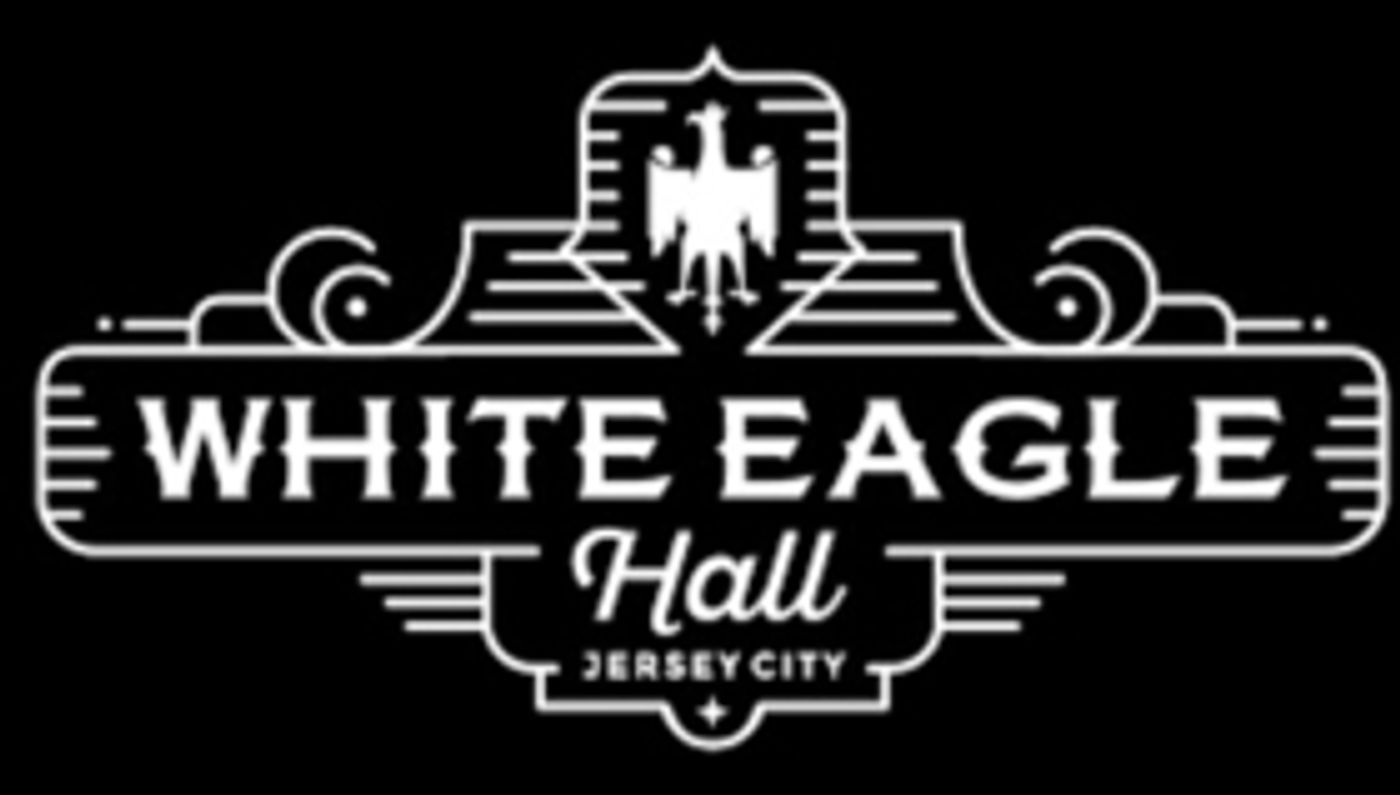 White Eagle Hall Celebrates One Year Reopening Anniversary with Free Concert White Eagle Hall Celebrates One Year Reopening Anniversary with Free Concert Image