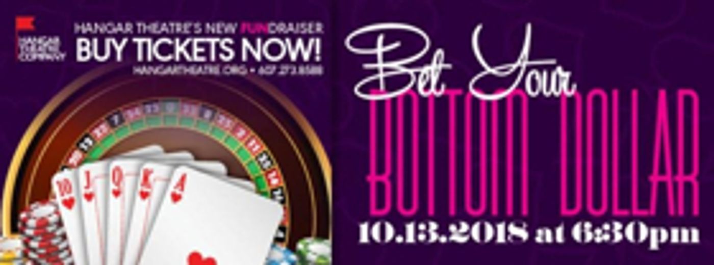 Hangar Theatre Co Presents BET YOUR BOTTOM DOLLAR Hangar Theatre Co Presents BET YOUR BOTTOM DOLLAR Image