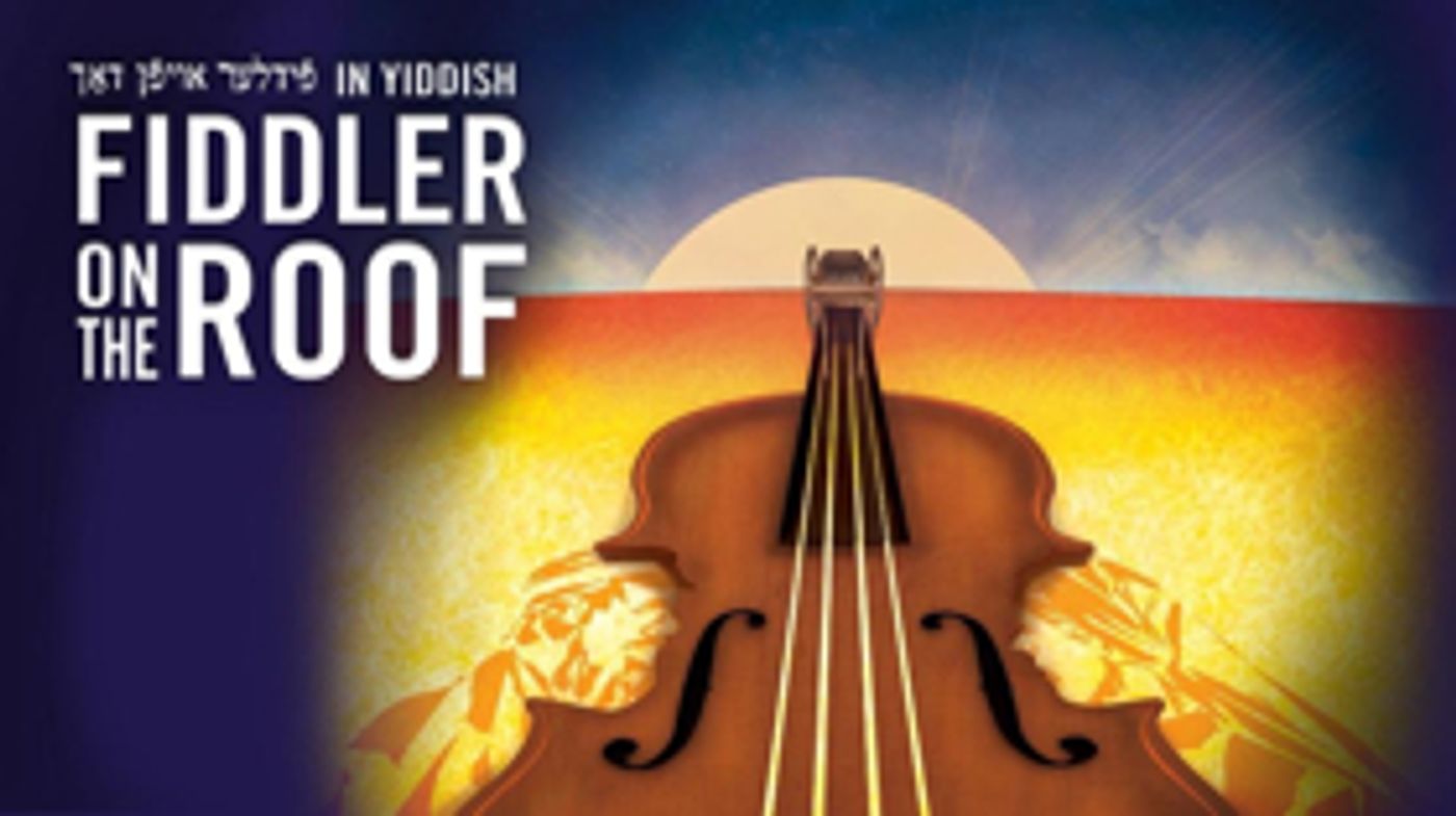 Yiddish FIDDLER ON THE ROOF Extends Again Through November 18th  Image