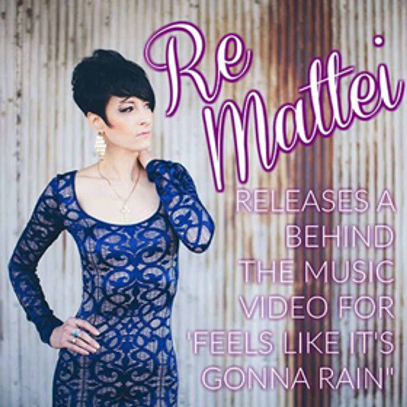 Re Mattei Releases a Behind The Music Video for FEELS LIKE ITS GONNA RAIN Re Mattei Releases a Behind The Music Video for FEELS LIKE ITS GONNA RAIN Image