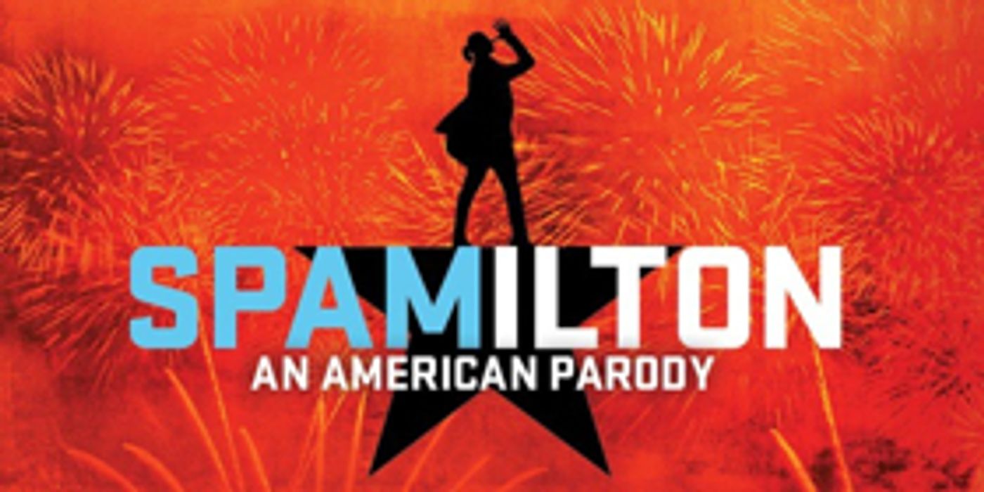 SPAMILTON: AN AMERICAN PARODY Comes to Playhouse Square SPAMILTON: AN AMERICAN PARODY Comes to Playhouse Square Image