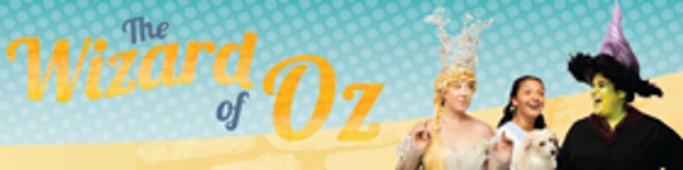 Berkeley Playhouse Soars Over the Rainbow with THE WIZARD OF OZ  Image