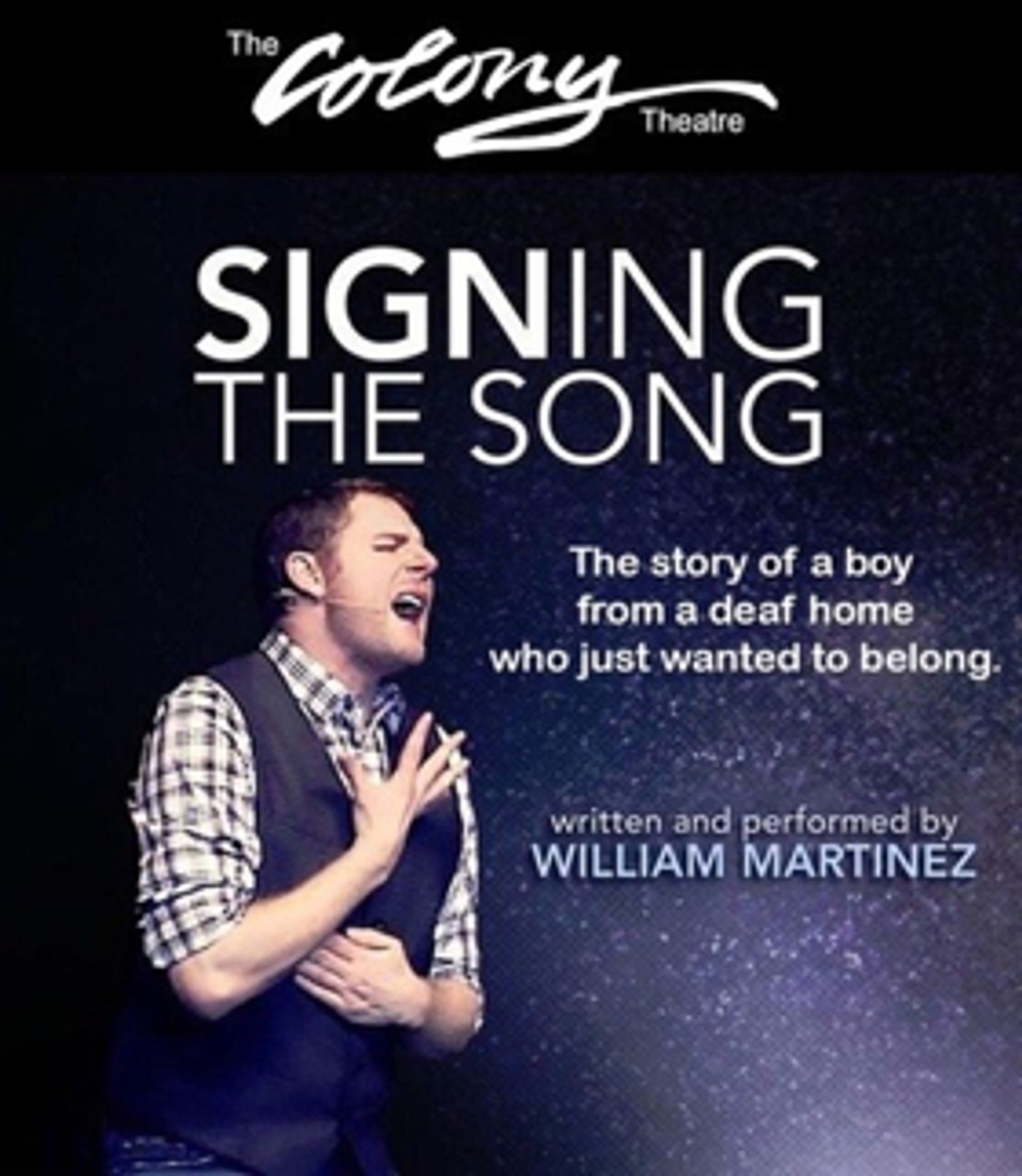William Martinez's SIGNING THE SONG Comes to The Colony for Four Performances William Martinez's SIGNING THE SONG Comes to The Colony for Four Performances Image