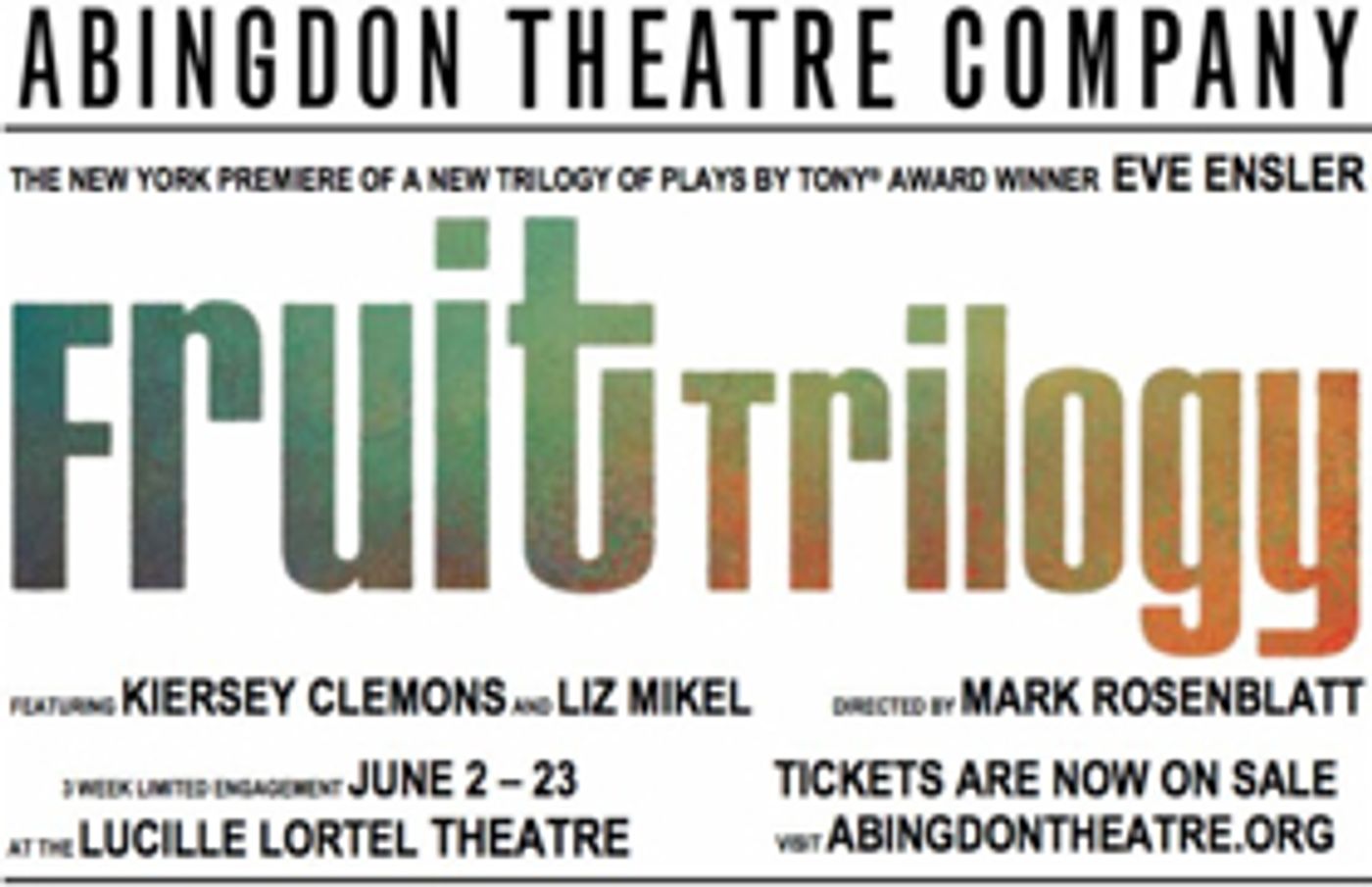 Abingdon Theatre Co. Presents Eve Ensler's FRUIT TRILOGY Abingdon Theatre Co. Presents Eve Ensler's FRUIT TRILOGY Image