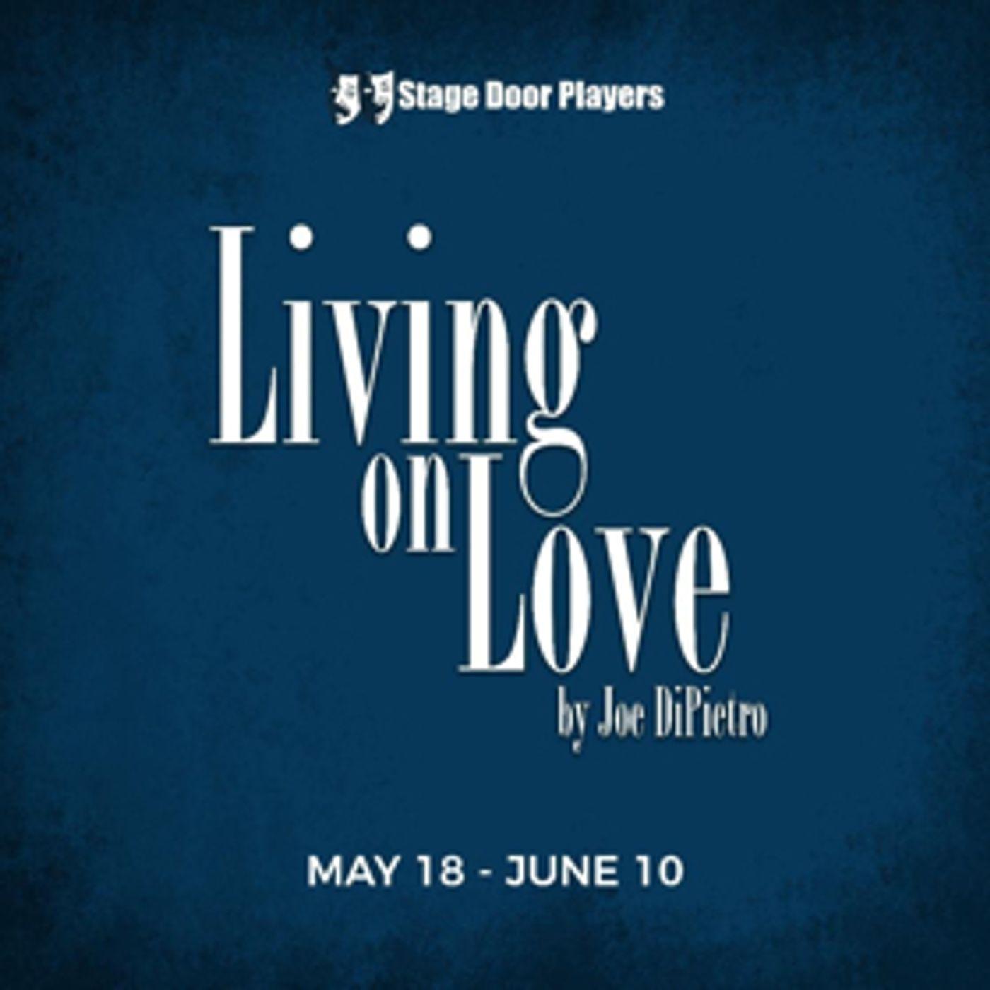 LIVING ON LOVE Comes to Stage Door Players LIVING ON LOVE Comes to Stage Door Players Image