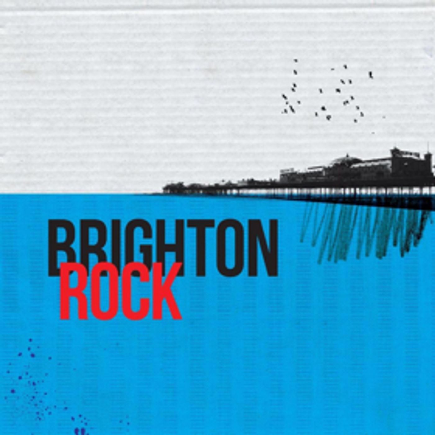 Full Casting Announced for the Premiere of Bryony Lavery's New Adaptation of BRIGHTON ROCK  Image