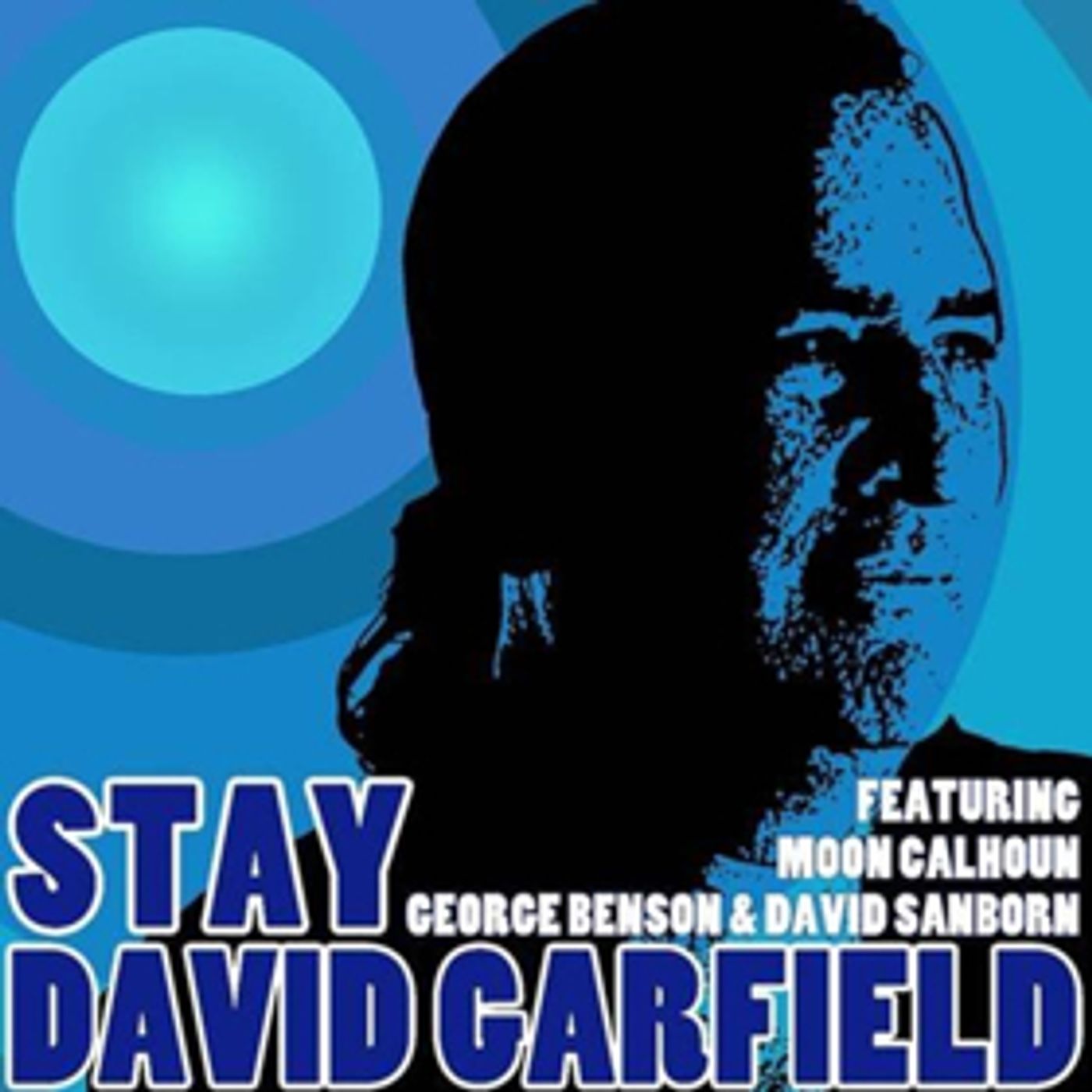 Keyboardist David Garfield is Joined by George Benson and David Sanborn On Upcoming Single STAY  Image