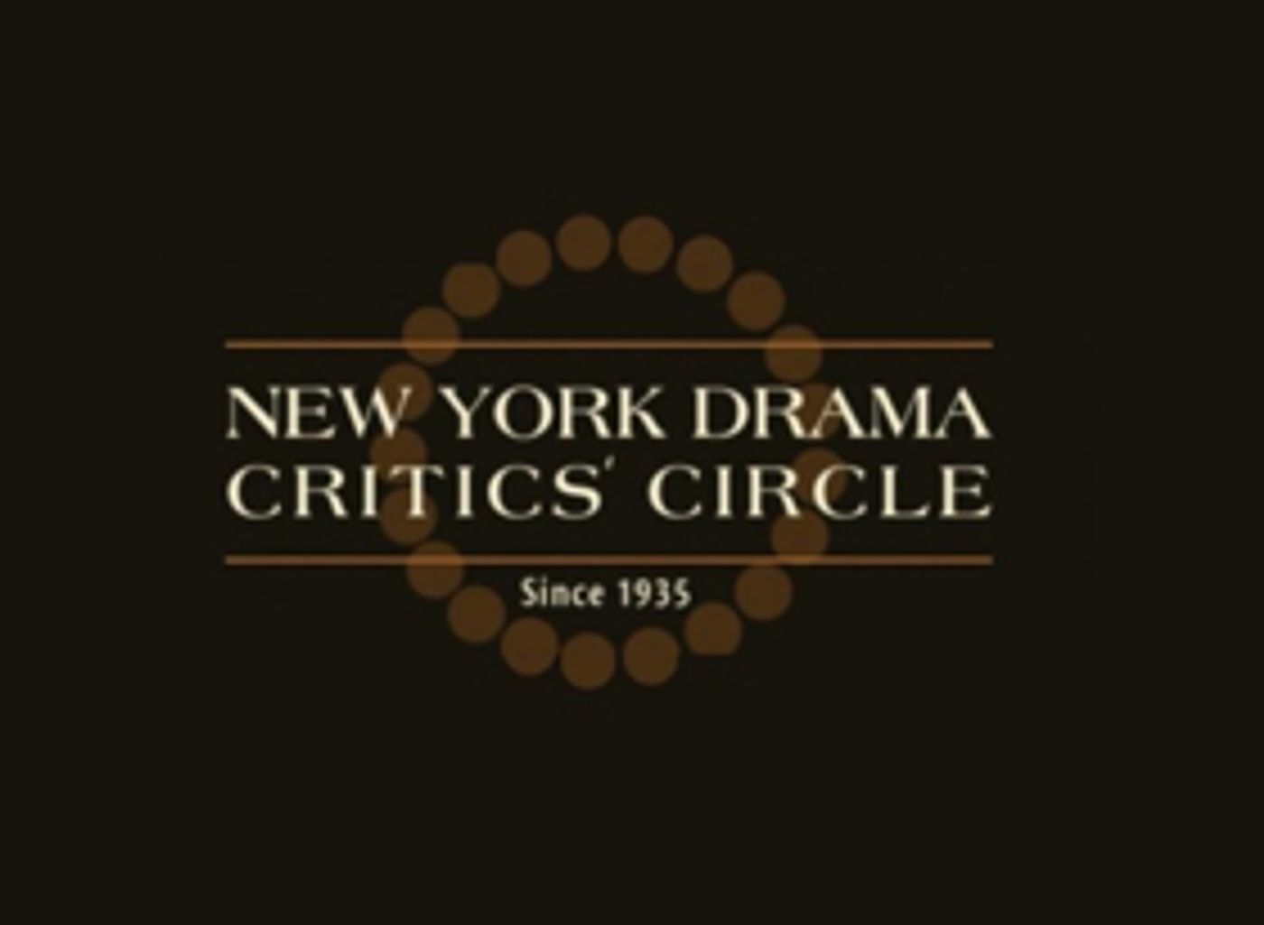 New York Drama Critics' Circle Will Announce 2019 Awards Winners on May 6 New York Drama Critics' Circle Will Announce 2019 Awards Winners on May 6 Image
