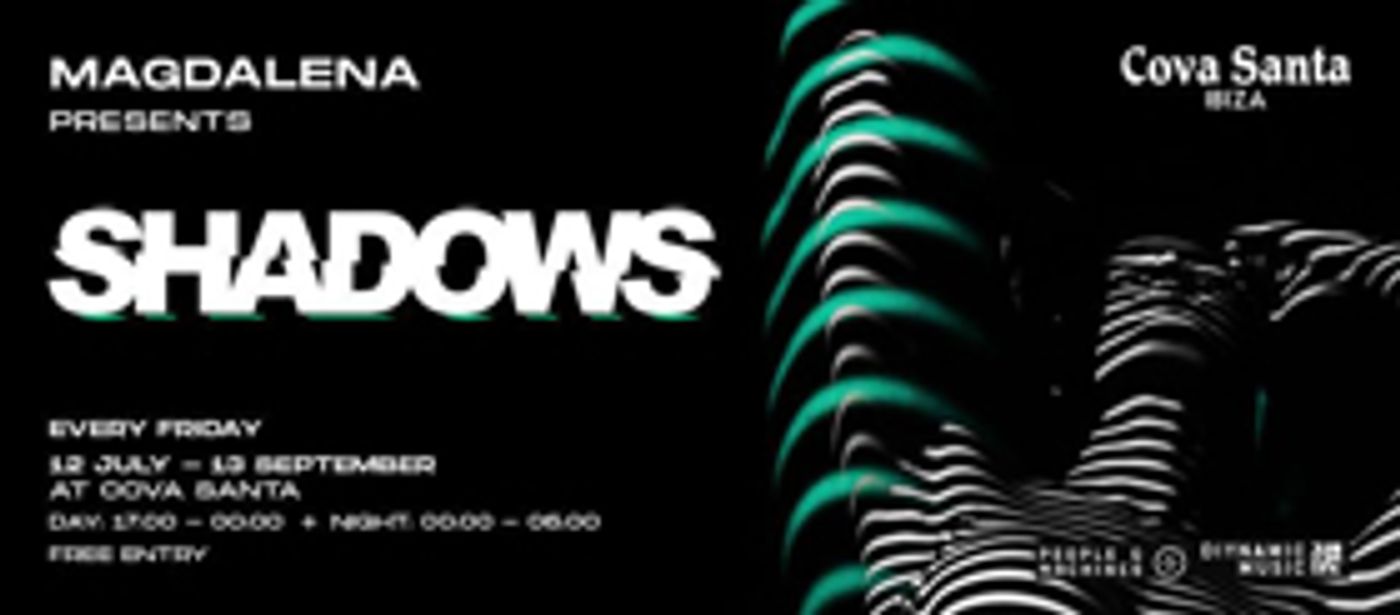 Magdalena Announces SHADOWS Ibiza Residency Magdalena Announces SHADOWS Ibiza Residency Image