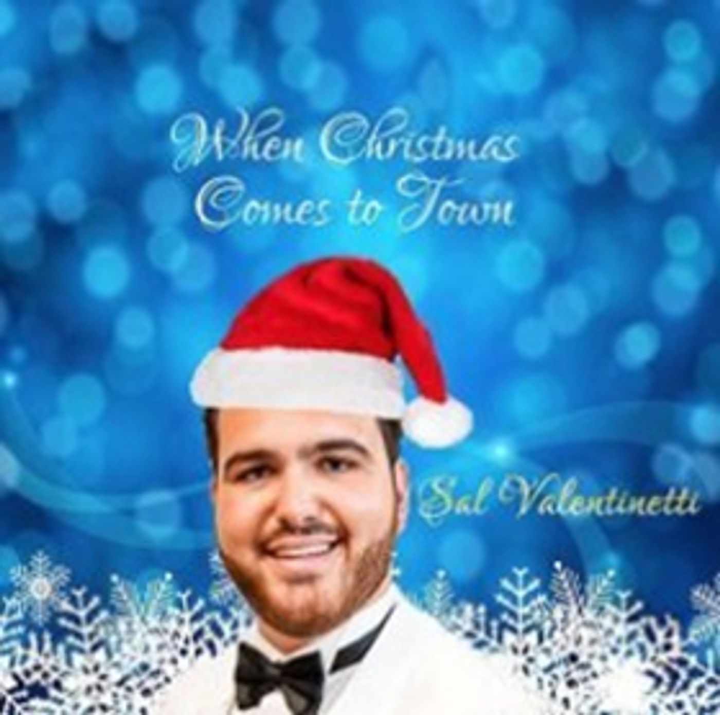 Sal-The-Voice-Valentinetti-Releases-Original-Holiday-Single-When-Christmas-Comes-to-Town-20010101 Sal 'The Voice' Valentinetti Releases Holiday Single 'When Christmas Comes to Town' Image