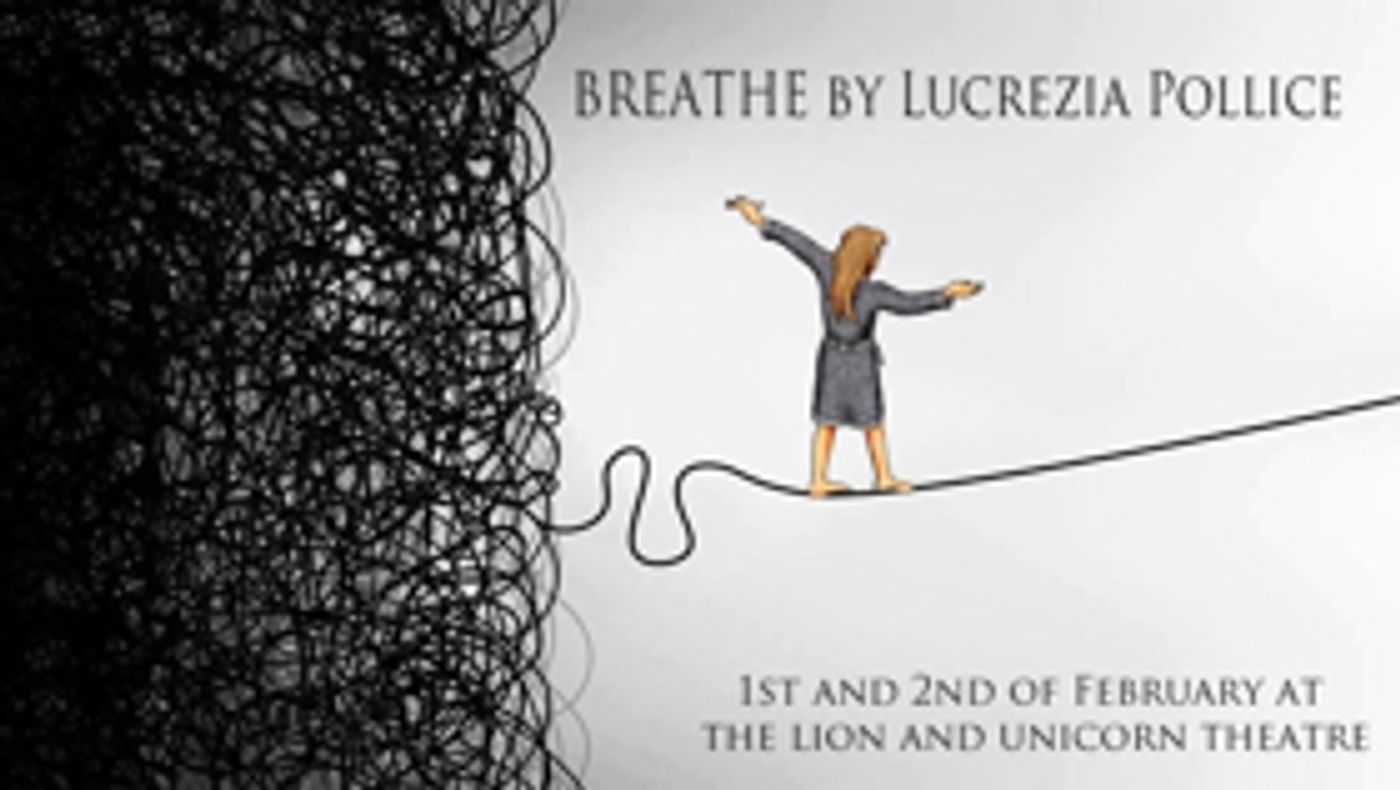 Mental Health In Millenials Is Examined In BREATHE At Lion and Unicorn Theatre Mental Health In Millenials Is Examined In BREATHE At Lion and Unicorn Theatre Image