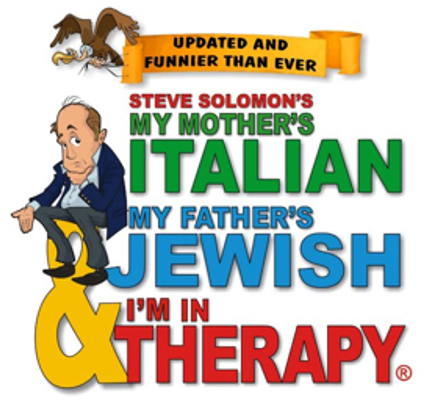 MY MOTHER'S ITALIAN, MY FATHER'S JEWISH & I'M IN THERAPY! Comes to Regent Theatre MY MOTHER'S ITALIAN, MY FATHER'S JEWISH & I'M IN THERAPY! Comes to Regent Theatre Image