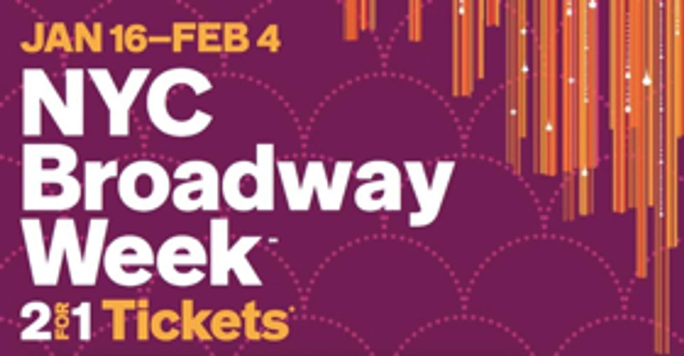 Get Tickets to 19 Broadway Shows at a 2-For-1 Rate During Broadway Week Get Tickets to 19 Broadway Shows at a 2-For-1 Rate During Broadway Week Image