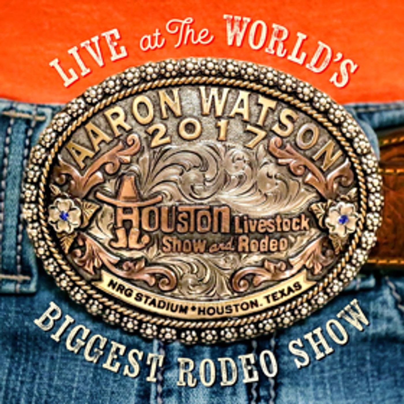 AARON WATSON LIVE AT THE WORLD'S BIGGEST RODEO SHOW Album Set for August 24 Release  Image