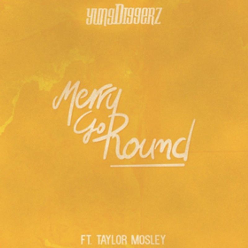 YungDiggerz Release New Single Merry Go Round Feat. Taylor Mosley Image